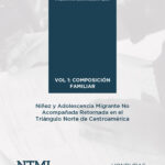 Honduras 2016: Niñez y adolescencia migrante no acompañada retornada, Vol 1. composición familiar